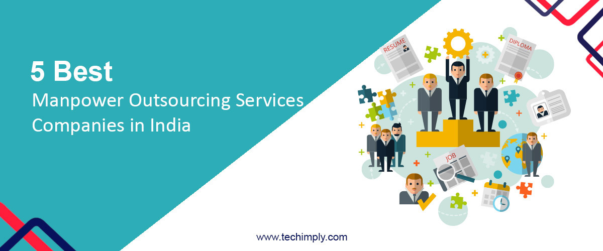 5 Best Manpower Outsourcing Services Companies In India